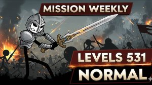 Mission Weekly | Levels 531 | Normal
