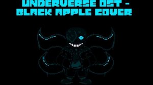 UnderVerse OST - BLACK APPLE Cover, look in the desc