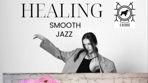 Healing Smooth Jazz vol.1 by Valery Pastor