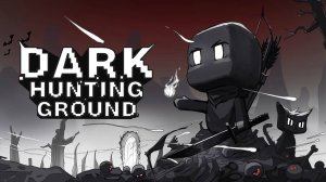 РОГЛАЙТ + АРЕНА ШУТЕР + IDLE - Dark Hunting Ground #1
