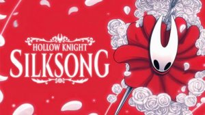 Hollow Knight: Silksong #1