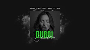 Burak Yeter & Prime Punk & Skytters - Dubai Chocolate (Extended Mix)