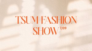 TSUM FASHION SHOW