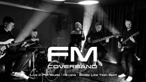 FM Cover Band Live in FM Studio - Nirvana - Smells like teen spirit