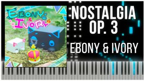 EBONY & IVORY (Nostalgia Op.3) 【 КАВЕР НА ПИАНИНО / ДУЭТ 】