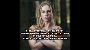 Klaas feat. Amanda Collis - Mutual (DJ.Tuch Remix)