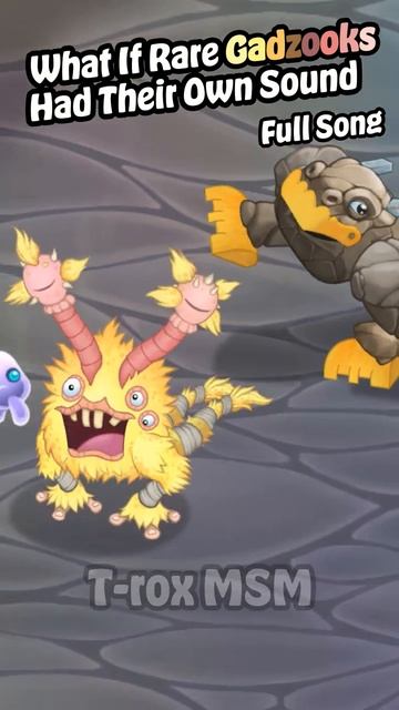 ЧТО ЕСЛИ БЫ У РЕДКИХ ГАДЗУКИ БЫЛА БЫ СВОЯ ПЕСНЯ - My Singing Monsters (Мои Поющие Монстры, Msm, Мсм)