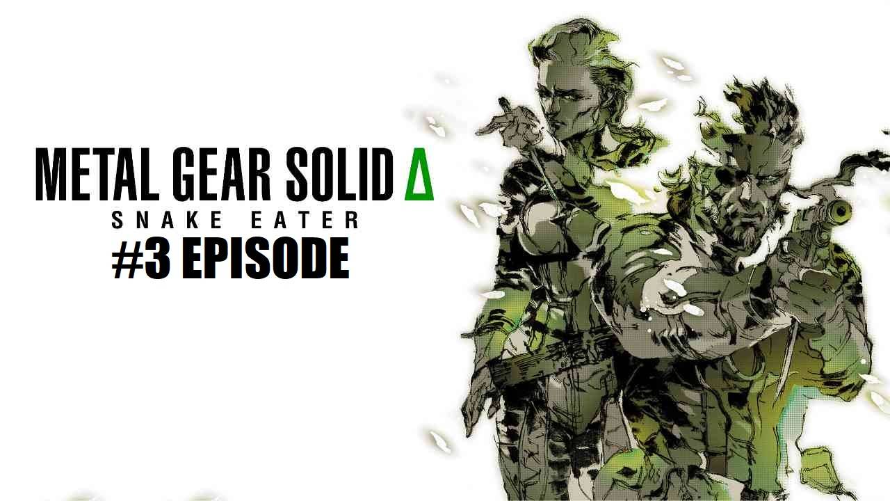 METAL GEAR SOLID Δ: SNAKE EATER | #3 Episode | Боль #MGS #Retroslon #Snake #MGS3
