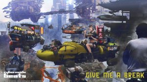 Cyberpunk / Midtempo / Industrial beat  "Give Me A Break"