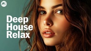 Deep House Relax Mix