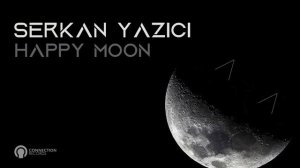 Serkan Yazici - Happy Moon