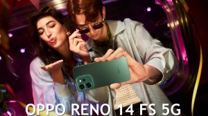 OPPO Reno 14FS 5G первый обзор на русском