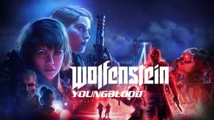 Wolfenstein: Youngblood — Трейлер для Nintendo Switch