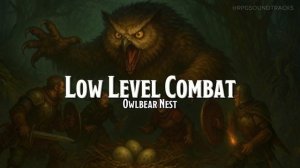 Low Level Combat Owlbear Nest D&D TTRPG Battle Combat Music 1 Hour by RPG Soundtracks