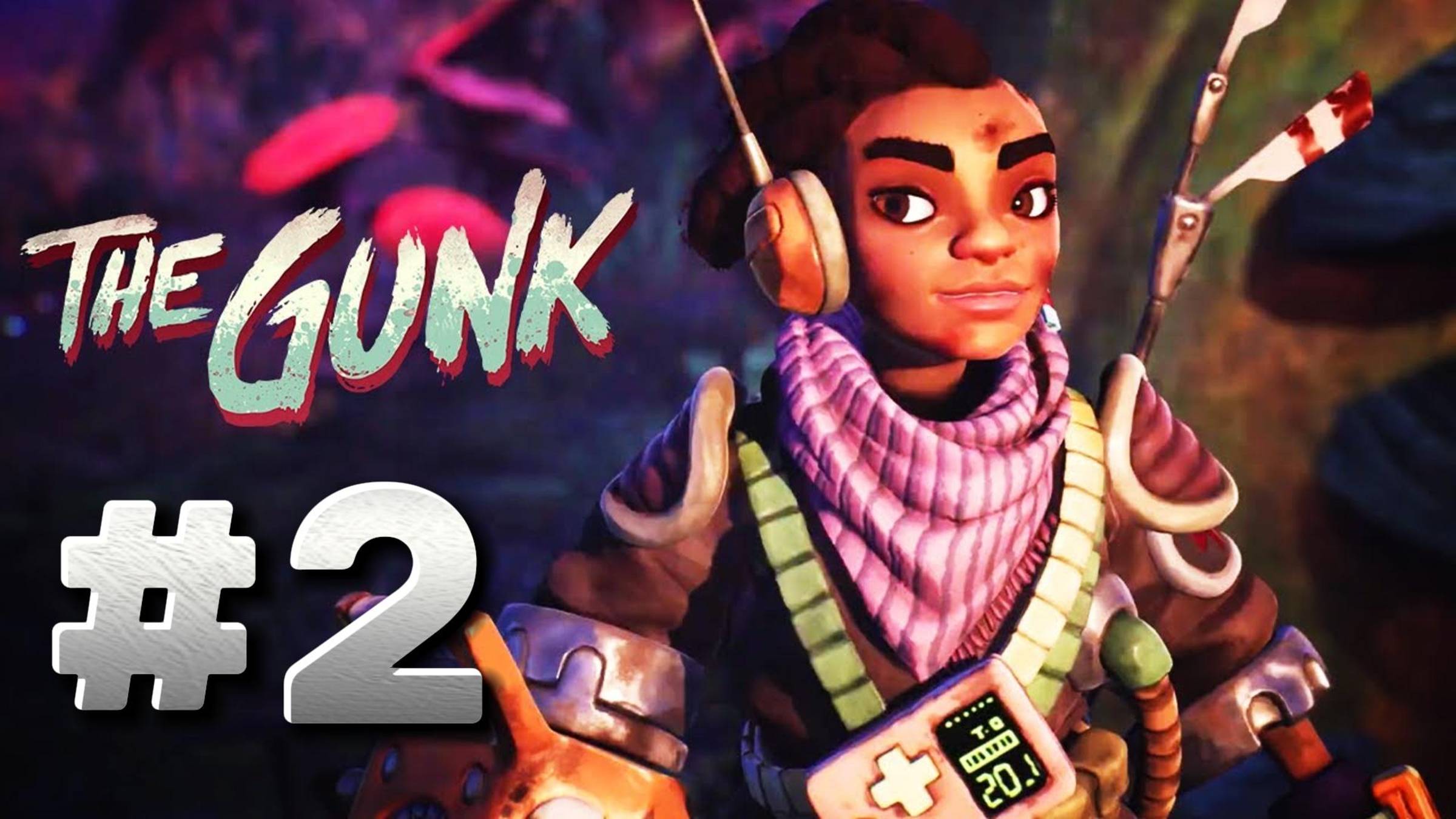 The Gunk ► Глава 3. Инопланетная цивилизация ► Глава 4. Вредоносная сила ► Прохождение #2