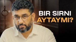 BIR SIRNI AYTAYMI? | Abdukarim Mirzayev