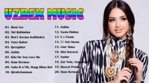 Uzbek Music 2022 - Uzbek Qo'shiqlari 2022 - узбекская музыка 2022 - узбекски