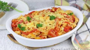 Просто и сытно. ЗАПЕКАНКА ИЗ МАКАРОН С КУРИЦЕЙ И ОВОЩАМИ