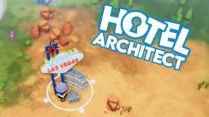 ОБНОВЛЕНИЕ! ЛАС-ВЕГАС! | HOTEL ARCHITECT #21