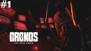 #1  Первая встреча с монстрами! 😱  Cronos: The New Dawn