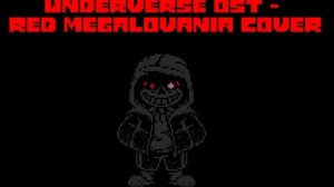 UnderVerse OST - RED MEGALOVANIA Cover, look in the desc