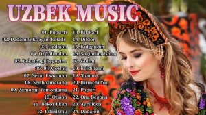 Uzbek Music 2022 - Uzbek Qo'shiqlari 2022 - узбекская музыка 2022 - узбекски