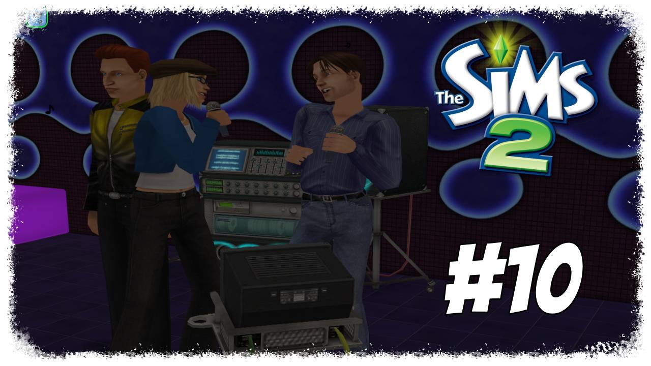 The Sims 2▶Let's play▶ #10 "Тусим с Зоей"