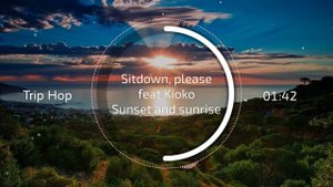 Sitdown, please feat Kioko - Sunset and sunrise