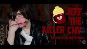 JEFF THE KILLER CMV/The Story Of Jeff And His Family
