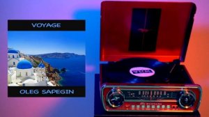Олег Сапегин   Voyage музыка для отдыха и презентаций композитор и аранжировщик Олег Сапегин