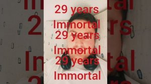 29 years immortal ♾️