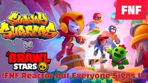 Subway Surfers x Brawl Stars - 2025 Year Video & Song & Music - (FNF Reactor but Everyone Sings It)