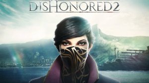 Dishonored 2 прохождение часть 8 большой дворец