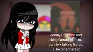 Jennie Peterson & Talking gerald react to.,. (Jennie x gerald) (The other gerald)