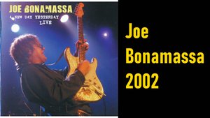 Joe Bonamassa 2002 A new day Yesterday