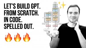 6) Let's build GPT: from scratch, in code, spelled out.