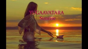 YUGAAVATARA -SUNRISE (MIX 2025)