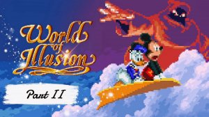 Прохождение одной из самых недооценённых игр про Микки Мауса и Дональда Дака на Sega. Часть II