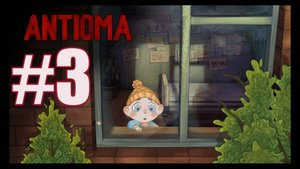 ANTIOMA прохождение на русском #3