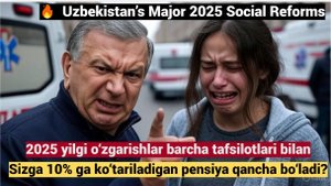 SHOKDA TOSHKENT! 1-KUNDAN O’ZBEKISTONDA PENSIYA ISLOHOTI! O’ZBEKLAR DAHSHATDA