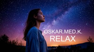красивые мелодичные  треки от Oskar  Med K