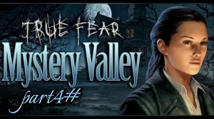 True Fear:Mystery Valley 4#ФИНАЛЫЧ