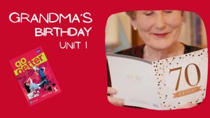 ДЕНЬ РОЖДЕНИЯ БАБУШКИ | Go Getter 1 Unit 1.2. Grandma's Birthday