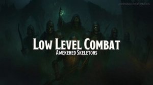 Low Level Combat  Awekened Skeletons D&D TTRPG Battle Combat Music by RPG Soundtracks