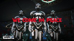 Cyberpunk / Midtempo / Industrial beat  "We Come In Peace"