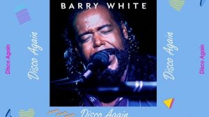 Barry White - Disco Again (feat. Jeff Beck)