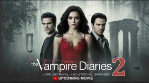 Дневники Вампира 2 (2026)