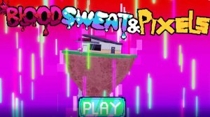 Играю в Blood Sweat & Pixels