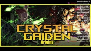 Crystal Gaiden Origins: Игра, которую не посмотреть.