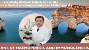 Lecture of Associate professor Igor Lugin- LYMPHOID ORGANS OF HEMATOPOIESIS AND IMMUNE DEFENCE